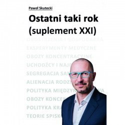 PAWEŁ SKUTECKI – OSTATNI TAKI ROK (SUPLEMENT XXI)